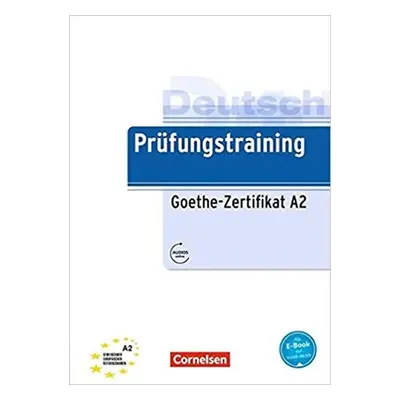 Deutsch Prüfungstraining Goethe-Zertifikat A2, Übungsbuch mit Lösungen und Audio-Dateien als Dow