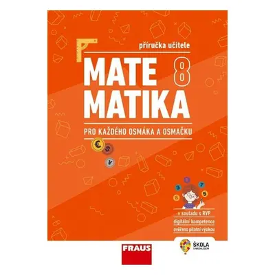 Matematika 8 pro každého osmáka a osmačku - Příručka učitele - Pavel Tlustý