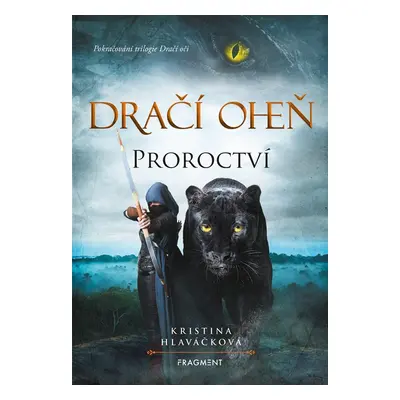 Dračí oheň 1 - Proroctví - Kristina Hlaváčková