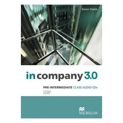 In Company Pre-Intermediate 3.0.: Class Audio CD - Simon Clarke