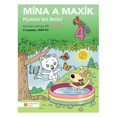 Mína a Maxík půjdou do školy (Pracovní sešit pro MŠ: Léto 4)