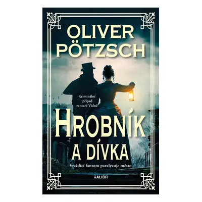 Hrobník a dívka - Oliver Pötzsch