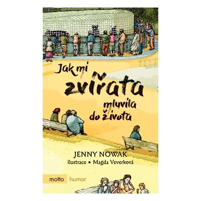 Jak mi zvířata mluvila do života - Jenny Nowak