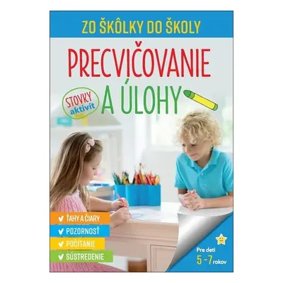 Zo škôlky do školy Precvičovanie a úlohy