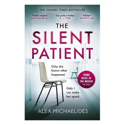 The Silent Patient : The Richard and Judy bookclub pick and Sunday Times Bestseller - Alex Micha