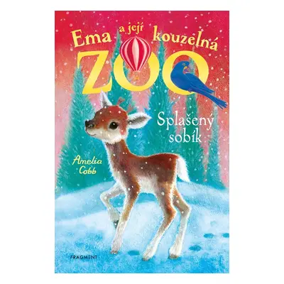 Ema a její kouzelná zoo - Splašený sobík - Amelia Cobb