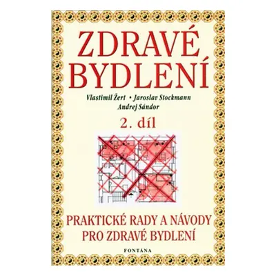 Zdravé bydlení 2. díl - Vlastimil Zert