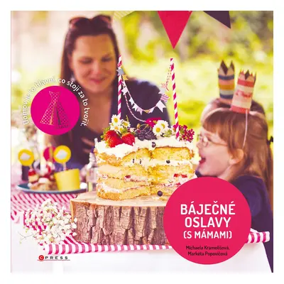 Báječné oslavy (s Mámami) - Michaela Kramolišová