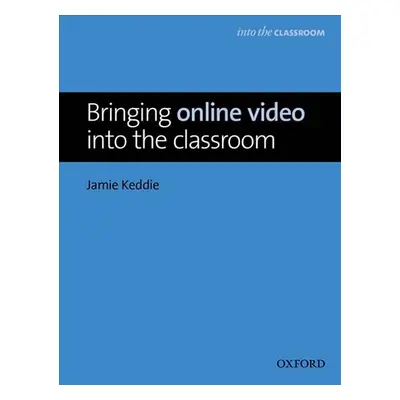 Bringing Online Video into the Classroom - Jamie Keddie