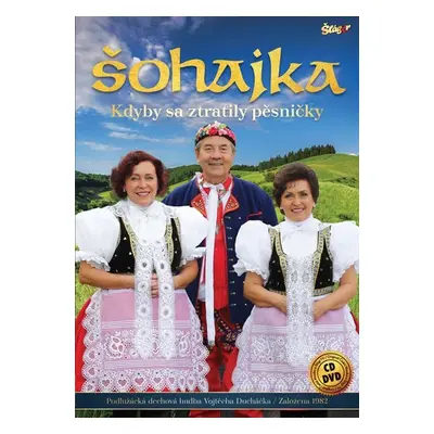 Šohajka - Kdyby sa ztratily pesničky - CD + DVD