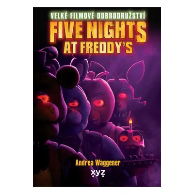 Five Nights at Freddy´s - Velké filmové dobrodružství - Cawthon Scott