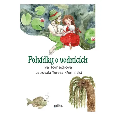 Pohádky o vodnících - Iva Tomečková