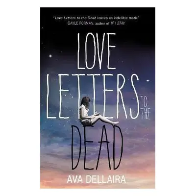 Love Letters to the Dead - Ava Dellaira