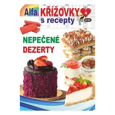 Křížovky s recepty 4/2024 - Nepečené dezerty