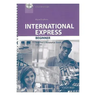 International Express Beginner Teacher´s Resource Book with DVD (3rd) - Bryan Stephens