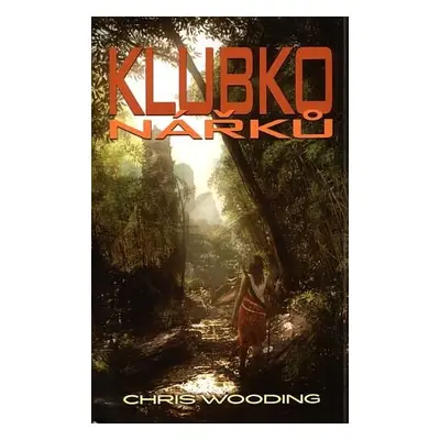 Klubko nářků - Chris Wooding