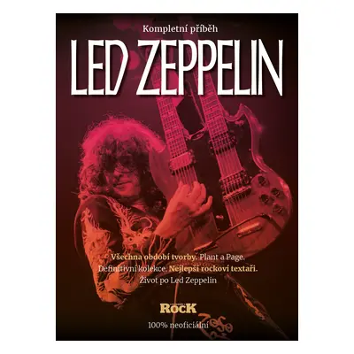 Led Zeppelin - kompletní příběh - 2. vydání - kolektiv.