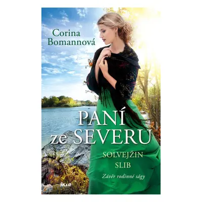 Paní ze Severu: Solvejžin slib - Corina Bomann