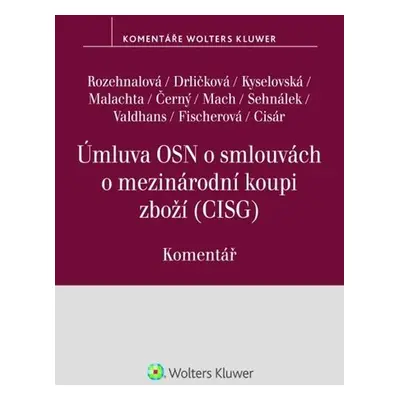 Úmluva OSN o smlouvách o mezinárodní koupi zboží Komentář - Naděžda Rozehnalová