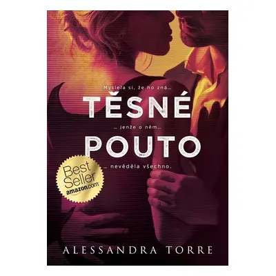 Těsné pouto - Alessandra Torre