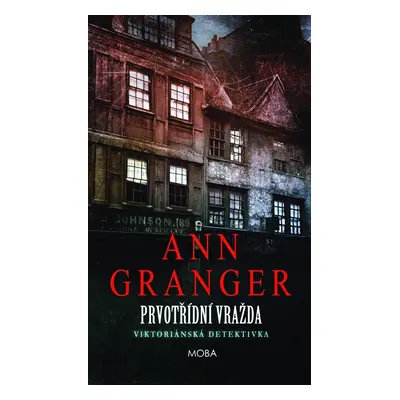 Prvotřídní vražda - Viktoriánská detektivka - Ann Granger