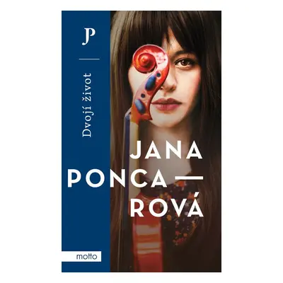 Dvojí život - Jana Poncarová