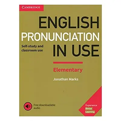 English Pronunciation in Use Elementary Book with Answers and Downloadable Audio - Jonathan Mark