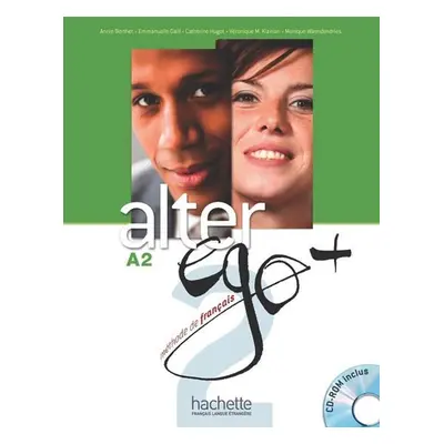 Alter Ego + A2 Livre de l´éleve + CD-ROM + Parcours digital - Annie Berthet