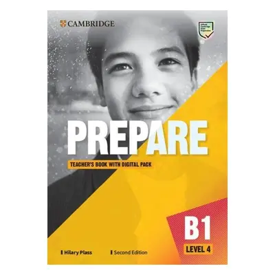 Prepare 4/B1 Teacher´s Book with Digital Pack, 2nd - Hilary Plass