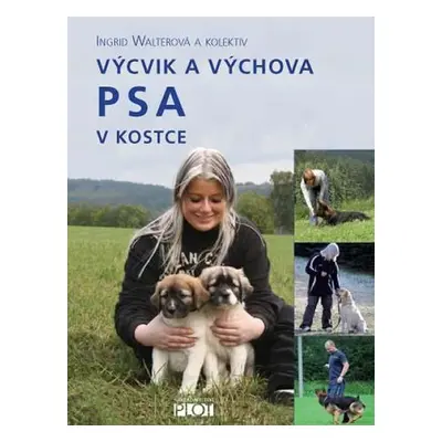 Výcvik a výchova PSA v kostce - Ingrid Walter