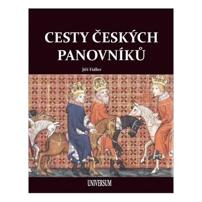 Cesty českých panovníků - Jiří Fidler