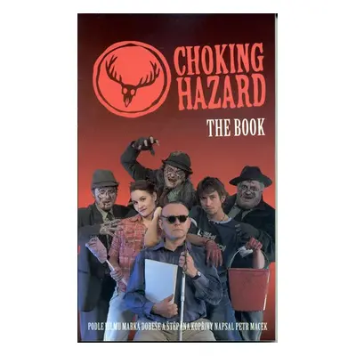 Choking Hazard The Book - vítejte v oboře poznání - Petr Macek