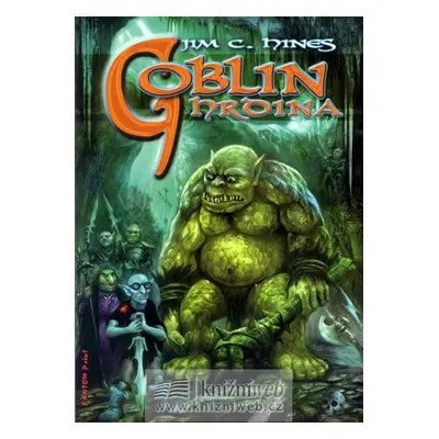 Goblin 2 - Goblin hrdina - Jim C. Hines