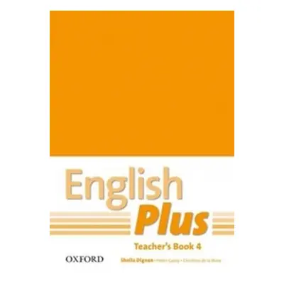 English Plus 4 Teacher´s Book with Photocopiable Resources - Sheila Dignen