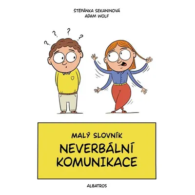 Malý slovník neverbální komunikace - Štěpánka Sekaninová