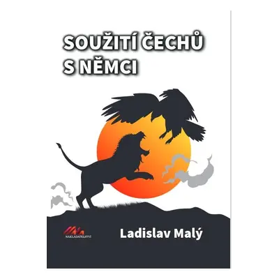 Soužití Čechů a Němců - Ladislav Malý