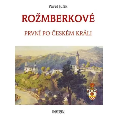 ROŽMBERKOVÉ - Pavel Juřík