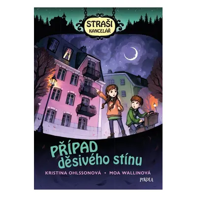 Strašikancelář: Případ děsivého stínu - Kristina Ohlsson