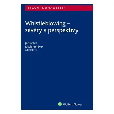 Whistleblowing - závěry a perspektivy - Jan Pichrt