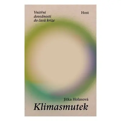 Klimasmutek - Vnitřní dovednosti do časů krize - Jitka Holasová