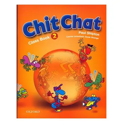 Chit Chat 2 Classbook - Paul Shipton