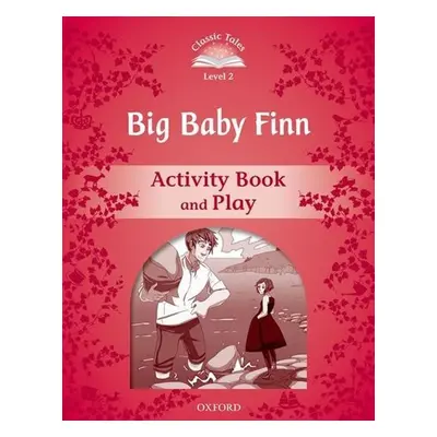 Classic Tales 2 Big Baby Finn Activity Book and Play (2nd) - Sue Arengo