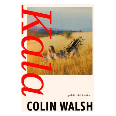 Kala - Colin Walsh