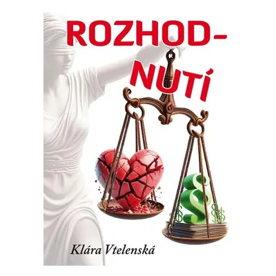 Rozhodnutí - Klára Vtelenská