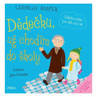 Dědečku, už chodím do školy - Ladislav Špaček