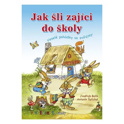 Jak šli zajíci do školy - První čtení s úkoly - Jindřich Balík