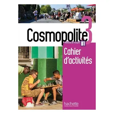 Cosmopolite 3 (B1) Cahier d´activités + CD audio - Kolektiv autorů