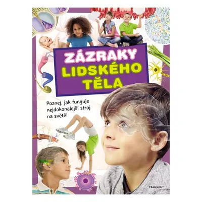 Zázraky lidského těla - Ilona Bagoly