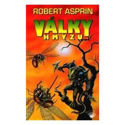 Války hmyzu - Robert Asprin