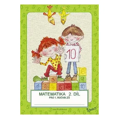 Matematika pro 1. ročník ZŠ (2. díl), 1. vydání - Jana Potůčková